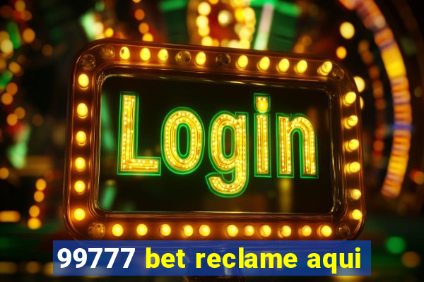 99777 bet reclame aqui